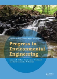 Progress in Environmental Engineering : Water, Wastewater Treatment and Environmental Protection Issues, Hardback Book Progress in Environmental Engineering : Water, Wastewater Treatment and Environmental Protection Issues, Hardback Book
