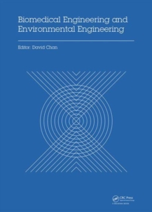 Biomedical Engineering and Environmental Engineering : Proceedings of the 2014 2nd International Conference on Biomedical Engineering and Environmental Engineering (ICBEEE 2014), December 24-25, 2014,, Hardback Book Biomedical Engineering and Environmental Engineering : Proceedings of the 2014 2nd International Conference on Biomedical Engineering and Environmental Engineering (ICBEEE 2014), December 24-25, 2014,, Hardback Book