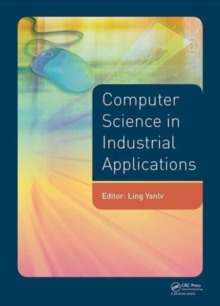 Computer Science in Industrial Application : Proceedings of the 2014 Pacific-Asia Workshop on Computer Science and Industrial Application (CSIA 2014), Bangkok, Thailand, November 17-18, 2014, Hardback Book Computer Science in Industrial Application : Proceedings of the 2014 Pacific-Asia Workshop on Computer Science and Industrial Application (CSIA 2014), Bangkok, Thailand, November 17-18, 2014, Hardback Book