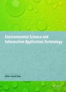 Environmental Science and Information Application Technology : Proceedings of the 2014 5th International Conference on Environmental Science and Information Application Technology (ESIAT 2014), Hong K, Hardback Book Environmental Science and Information Application Technology : Proceedings of the 2014 5th International Conference on Environmental Science and Information Application Technology (ESIAT 2014), Hong K, Hardback Book