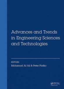 Advances and Trends in Engineering Sciences and Technologies : Proceedings of the International Conference on Engineering Sciences and Technologies, 27-29 May 2015, Tatranska Strba, High Tatras Mounta, Hardback Book Advances and Trends in Engineering Sciences and Technologies : Proceedings of the International Conference on Engineering Sciences and Technologies, 27-29 May 2015, Tatranska Strba, High Tatras Mounta, Hardback Book