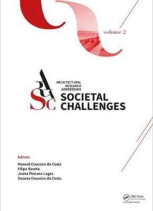 Architectural Research Addressing Societal Challenges : Proceedings of the EAAE ARCC 10th International Conference (EAAE ARCC 2016), 15-18 June 2016, Lisbon, Portugal, Hardback Book Architectural Research Addressing Societal Challenges : Proceedings of the EAAE ARCC 10th International Conference (EAAE ARCC 2016), 15-18 June 2016, Lisbon, Portugal, Hardback Book