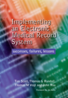 Implementing an Electronic Medical Record System : Successes, Failures, Lessons