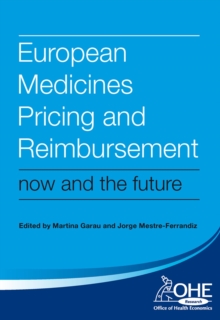 European Medicines Pricing and Reimbursement : Now and the Future