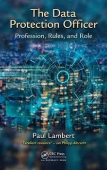 The Data Protection Officer : Profession, Rules, and Role, Hardback Book The Data Protection Officer : Profession, Rules, and Role, Hardback Book