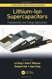 Lithium-Ion Supercapacitors : Fundamentals and Energy Applications, Hardback Book Lithium-Ion Supercapacitors : Fundamentals and Energy Applications, Hardback Book