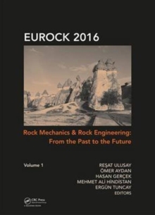 Rock Mechanics and Rock Engineering: from the Past to the Future, Hardback Book Rock Mechanics and Rock Engineering: from the Past to the Future, Hardback Book