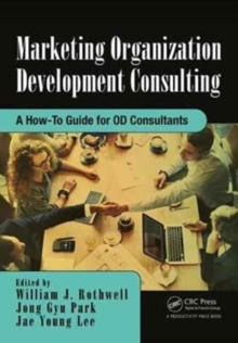 Marketing Organization Development : A How-To Guide for OD Consultants, Paperback Book Marketing Organization Development : A How-To Guide for OD Consultants, Paperback Book