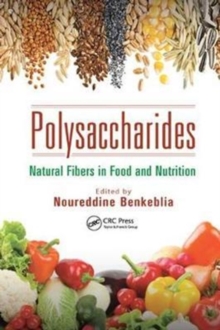 Polysaccharides : Natural Fibers in Food and Nutrition, Paperback / softback Book Polysaccharides : Natural Fibers in Food and Nutrition, Paperback / softback Book