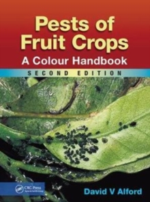 Pests of Fruit Crops : A Colour Handbook, Second Edition, Paperback / softback Book Pests of Fruit Crops : A Colour Handbook, Second Edition, Paperback / softback Book