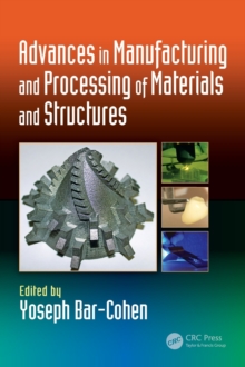 Advances in Manufacturing and Processing of Materials and Structures, Hardback Book Advances in Manufacturing and Processing of Materials and Structures, Hardback Book