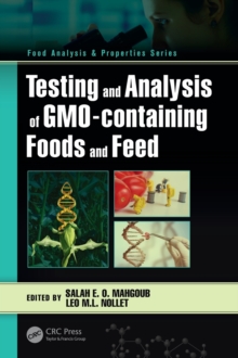 Testing and Analysis of GMO-containing Foods and Feed, Hardback Book Testing and Analysis of GMO-containing Foods and Feed, Hardback Book