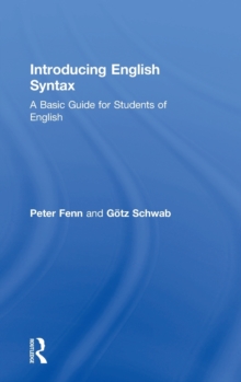 Introducing English Syntax : A Basic Guide for Students of English, Hardback Book Introducing English Syntax : A Basic Guide for Students of English, Hardback Book