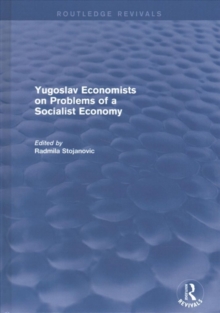 Yugoslav Economists on Problems of a Socialist Economy, Hardback Book Yugoslav Economists on Problems of a Socialist Economy, Hardback Book