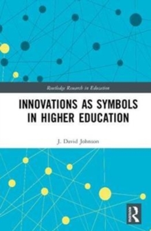Innovations as Symbols in Higher Education, Hardback Book Innovations as Symbols in Higher Education, Hardback Book