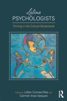 Latina Psychologists : Thriving in the Cultural Borderlands, Paperback Book Latina Psychologists : Thriving in the Cultural Borderlands, Paperback Book