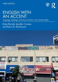 English with an Accent : Language, Ideology, and Discrimination in the United States