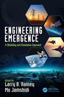 Engineering Emergence : A Modeling and Simulation Approach, Hardback Book Engineering Emergence : A Modeling and Simulation Approach, Hardback Book