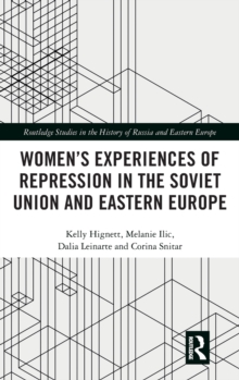 Women's Experiences of Repression in the Soviet Union and Eastern Europe, Hardback Book Women's Experiences of Repression in the Soviet Union and Eastern Europe, Hardback Book