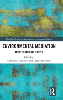 Environmental Mediation : An International Survey, Hardback Book Environmental Mediation : An International Survey, Hardback Book