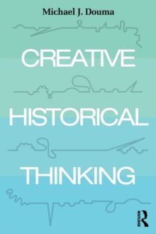 Creative Historical Thinking