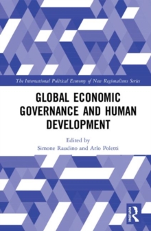 Global Economic Governance and Human Development, Hardback Book Global Economic Governance and Human Development, Hardback Book