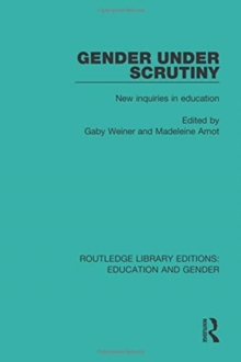 Gender Under Scrutiny : New Inquiries in Education, Paperback / softback Book Gender Under Scrutiny : New Inquiries in Education, Paperback / softback Book