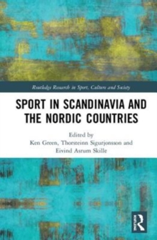 Sport in Scandinavia and the Nordic Countries, Hardback Book Sport in Scandinavia and the Nordic Countries, Hardback Book