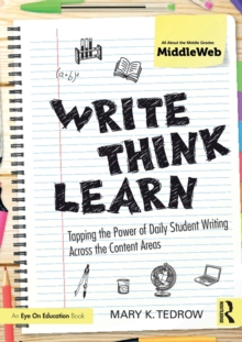 Write, Think, Learn : Tapping the Power of Daily Student Writing Across the Content Areas, Paperback Book Write, Think, Learn : Tapping the Power of Daily Student Writing Across the Content Areas, Paperback Book