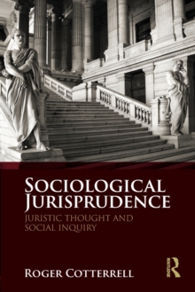 Sociological Jurisprudence : Juristic Thought and Social Inquiry, Paperback / softback Book Sociological Jurisprudence : Juristic Thought and Social Inquiry, Paperback / softback Book