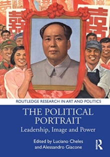 The Political Portrait : Leadership, Image and Power, Hardback Book The Political Portrait : Leadership, Image and Power, Hardback Book