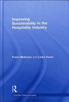 Improving Sustainability in the Hospitality Industry, Hardback Book Improving Sustainability in the Hospitality Industry, Hardback Book