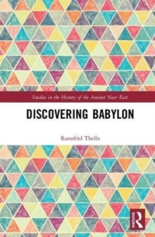 Discovering Babylon, Hardback Book Discovering Babylon, Hardback Book
