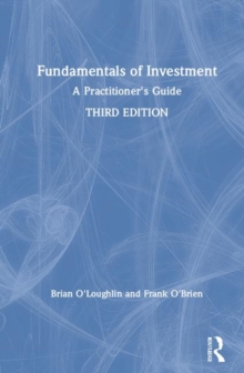 Fundamentals of Investment : A Practitioner's Guide, Hardback Book Fundamentals of Investment : A Practitioner's Guide, Hardback Book