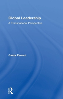 Global Leadership : A Transnational Perspective, Hardback Book Global Leadership : A Transnational Perspective, Hardback Book