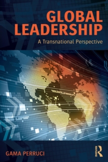 Global Leadership : A Transnational Perspective, Paperback / softback Book Global Leadership : A Transnational Perspective, Paperback / softback Book