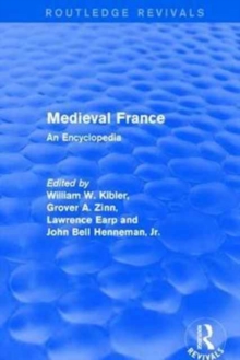 Routledge Revivals: Medieval France (1995) : An Encyclopedia