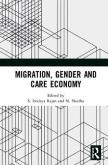 Migration, Gender and Care Economy, Hardback Book Migration, Gender and Care Economy, Hardback Book