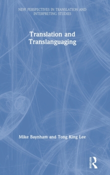 Translation and Translanguaging, Hardback Book Translation and Translanguaging, Hardback Book