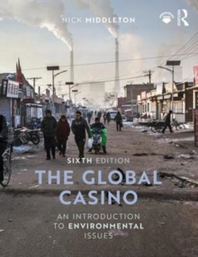 The Global Casino : An Introduction to Environmental Issues, Paperback / softback Book The Global Casino : An Introduction to Environmental Issues, Paperback / softback Book