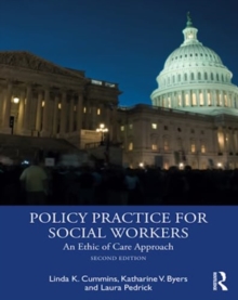 Policy Practice for Social Workers : An Ethic of Care Approach