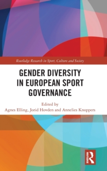 Gender Diversity in European Sport Governance, Hardback Book Gender Diversity in European Sport Governance, Hardback Book