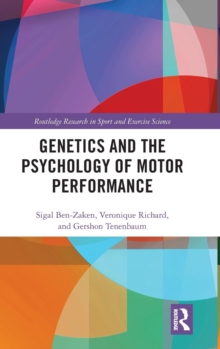 Genetics and the Psychology of Motor Performance, Hardback Book Genetics and the Psychology of Motor Performance, Hardback Book