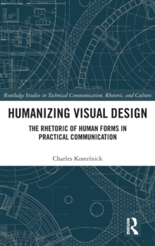 Humanizing Visual Design : The Rhetoric of Human Forms in Practical Communication, Hardback Book Humanizing Visual Design : The Rhetoric of Human Forms in Practical Communication, Hardback Book