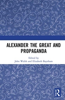 Alexander the Great and Propaganda