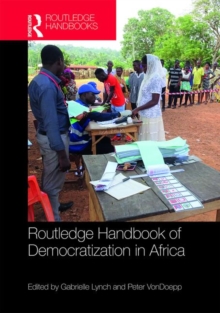 Routledge Handbook of Democratization in Africa, Hardback Book Routledge Handbook of Democratization in Africa, Hardback Book