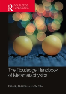 The Routledge Handbook of Metametaphysics, Hardback Book The Routledge Handbook of Metametaphysics, Hardback Book