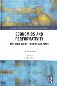 Economics and Performativity : Exploring Limits, Theories and Cases, Hardback Book Economics and Performativity : Exploring Limits, Theories and Cases, Hardback Book