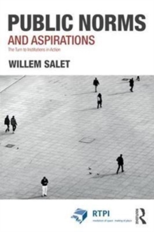 Public Norms and Aspirations : The Turn to Institutions in Action, Hardback Book Public Norms and Aspirations : The Turn to Institutions in Action, Hardback Book