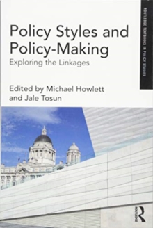 Policy Styles and Policy-Making : Exploring the Linkages, Paperback / softback Book Policy Styles and Policy-Making : Exploring the Linkages, Paperback / softback Book